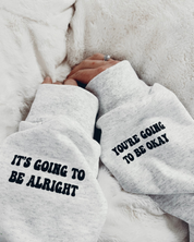 I’ll be Alright Hoodie