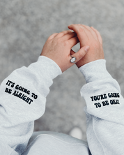 I’ll be Alright Hoodie